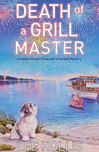 Death of a Grill Master (Hayley Powell Food and Cocktails Mystery #19)