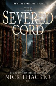 The Severed Cord (Atlas Conspiracy Cycle #6)