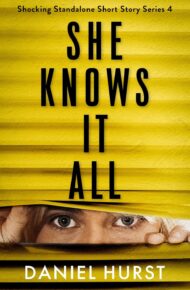 She Knows It All (Shocking Standalone Short Story #4)
