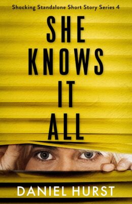 She Knows It All (Shocking Standalone Short Story #4)