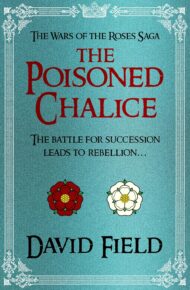 The Poisoned Chalice (The War of the Roses Saga #4)