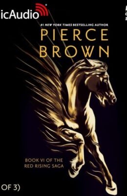 Light Bringer: Dramatized Adaptation (Red Rising #6)