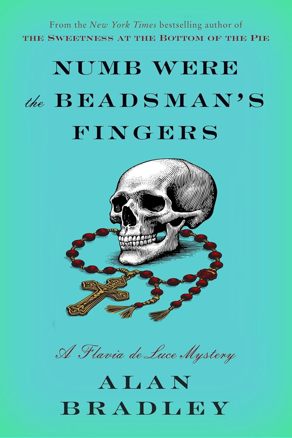 Numb Were The Beadsman’s Fingers (Flavia De Luce #12)