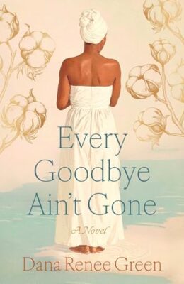 Every Goodbye Ain’t Gone