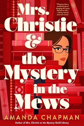 Mrs. Christie And The Mystery In the Mews (Mrs. Christie #2)