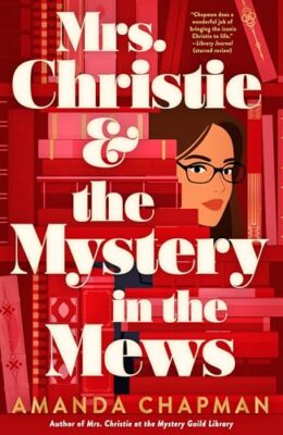 Mrs. Christie And The Mystery In the Mews (Mrs. Christie #2)