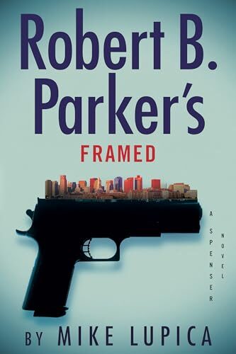 Robert B. Parker’s Framed (Spenser #54)
