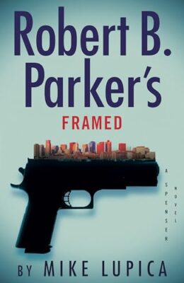 Robert B. Parker’s Framed (Spenser #54)