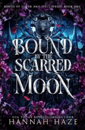 Bound By The Scarred Moon (Bonds Of Silver And Spell #1)