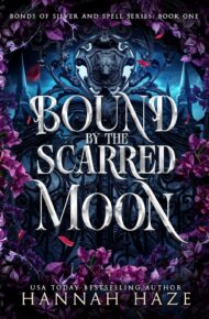 Bound By The Scarred Moon (Bonds Of Silver And Spell #1)