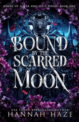 Bound By The Scarred Moon (Bonds Of Silver And Spell #1)