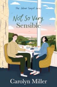 Not So Very Sensible (The Silver Teapot #3)