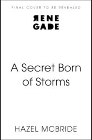 A Secret Born Of Storms