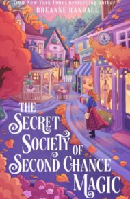 The Secret Society Of Second Chance Magic