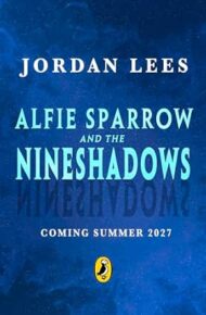 Alfie Sparrow and the Nineshadows