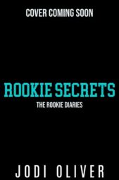 Rookie Secrets (The Rookie Diaries #2)