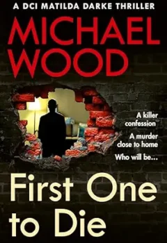 First One to Die (DCI Matilda Darke #14)
