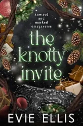 The Knotty Invite (Knotted and Masked #2)