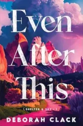 Even After This (Shelter and Sky #1)