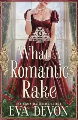 What a Romantic Rake (Marriage Managing Society #7)