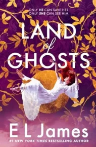 Land of Ghosts (Land of Ghosts #1)
