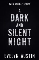 A Dark And Silent Night (Dark Holiday #2)