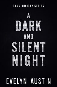 A Dark And Silent Night (Dark Holiday #2)