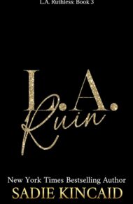 LA Ruin (L.A. Ruthless #3)