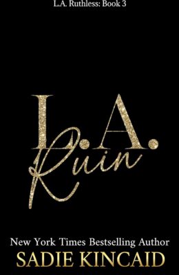 LA Ruin (L.A. Ruthless #3)
