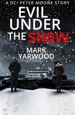 Evil Under the Snow (DCI Peter Moone)