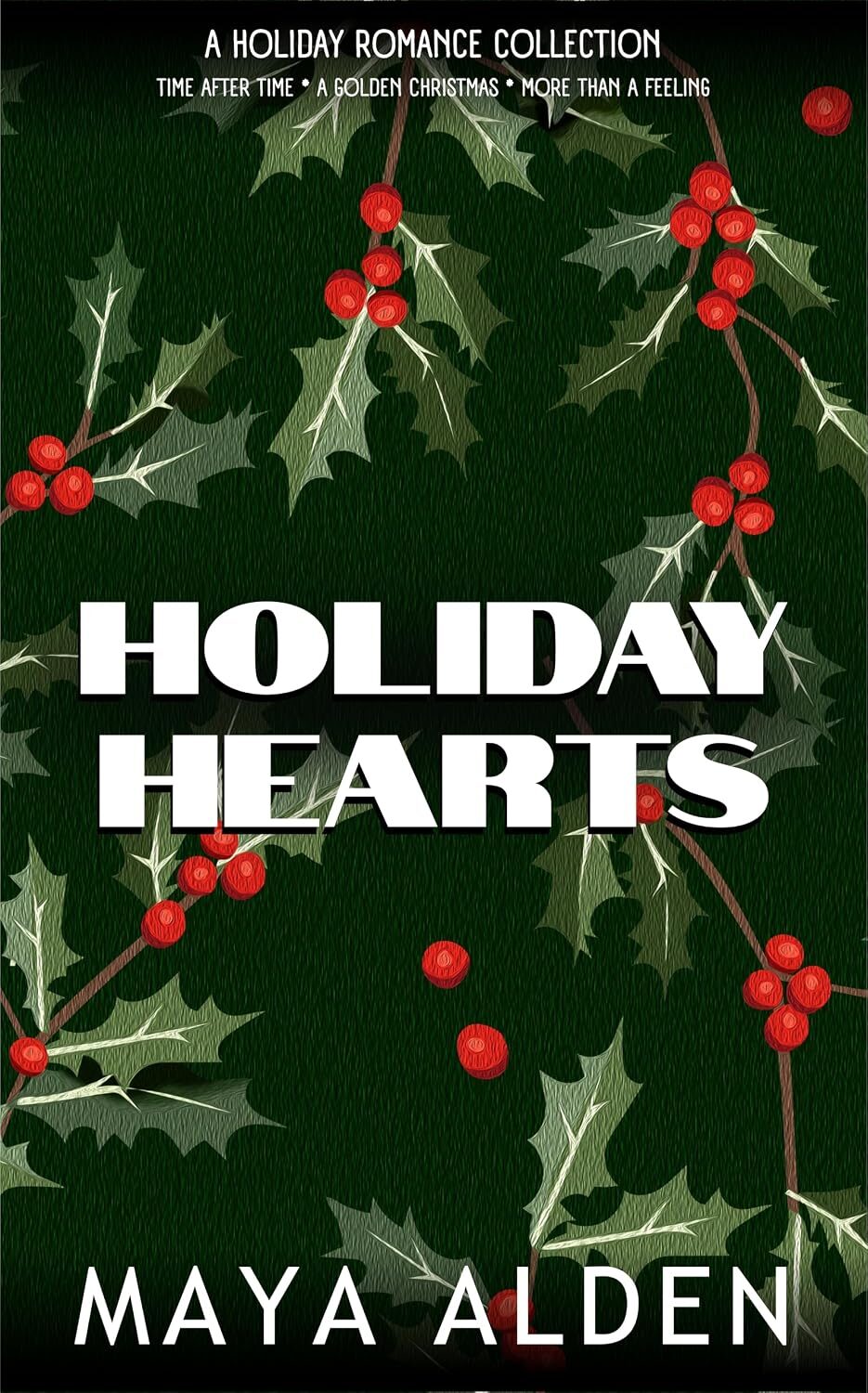 Holiday Hearts (Maya Alden Romance Collection)