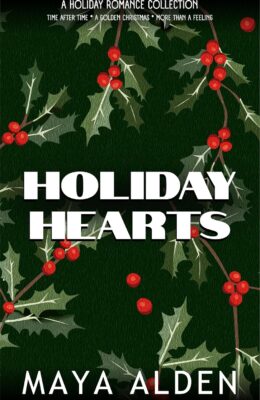 Holiday Hearts (Maya Alden Romance Collection)