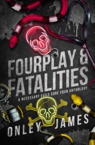 Fourplay & Fatalities: A Necessary Evils Core Four Anthology
