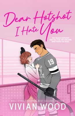 Dear Hotshot, I Hate You (Seattle Havoc #3)