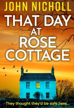 That Day at Rose Cottage
