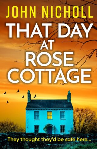 That Day at Rose Cottage