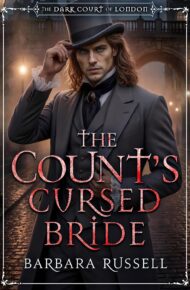 The Count’s Cursed Bride (Dark Court of London #3)