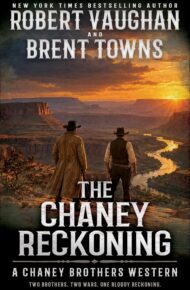 The Chaney Reckoning (Chaney Brothers Western #5)