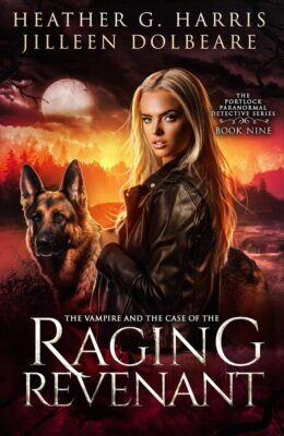 The Vampire and the Case of the Raging Revenant (Portlock Paranormal Detective #9)