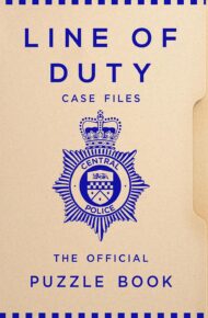 Line of Duty Case Files: The Official Puzzle Book
