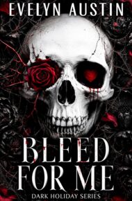 Bleed for Me (Dark Holiday #1)