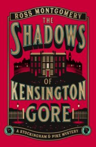 The Shadows of Kensington Gore  (Stockingham & Pike #2)