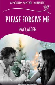 Please Forgive Me (Modern Vintage Romance)