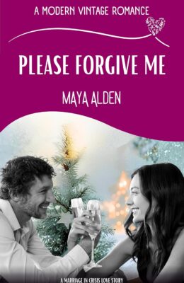 Please Forgive Me (Modern Vintage Romance)