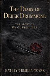 The Diary of Derek Drummond: The Story of My Cursed Life (The Fern Curse Series #1)