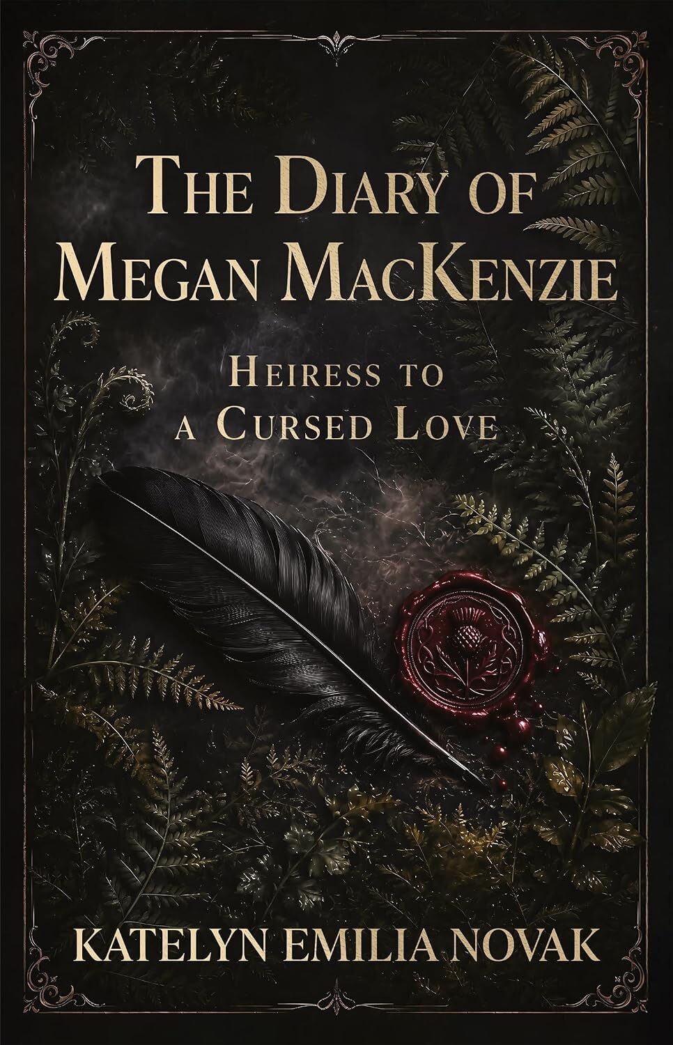 The Diary of Megan MacKenzie: Heiress to a Cursed Love (The Fern Curse Series #2)